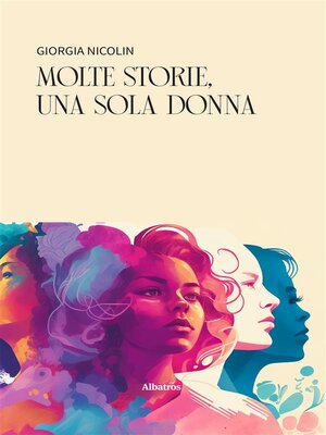 cover image of Molte storie, una sola donna